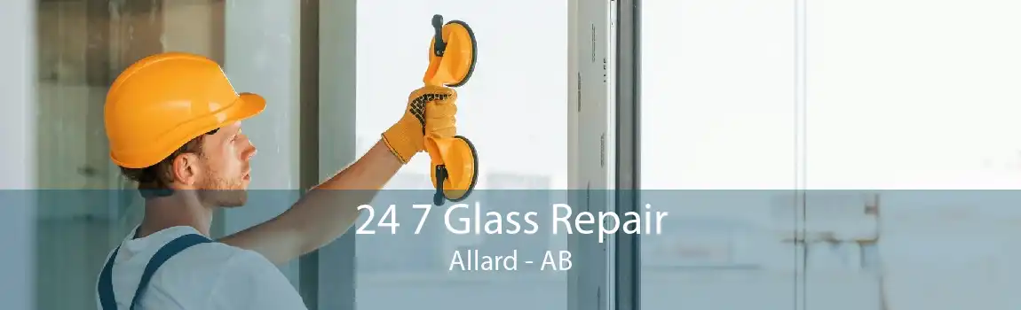 24 7 Glass Repair Allard - AB