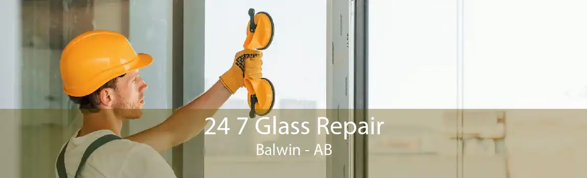 24 7 Glass Repair Balwin - AB