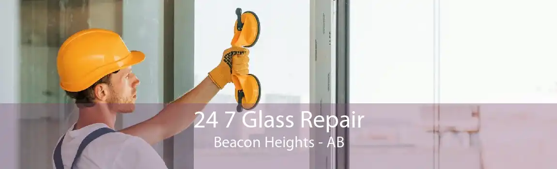 24 7 Glass Repair Beacon Heights - AB