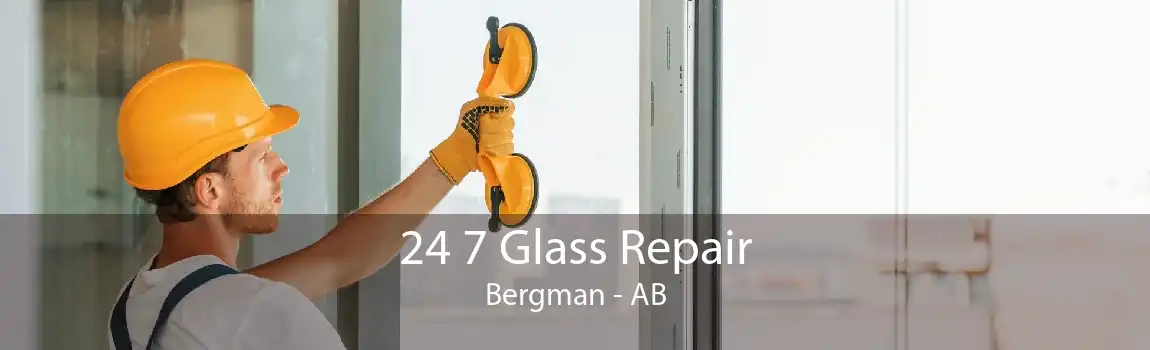 24 7 Glass Repair Bergman - AB