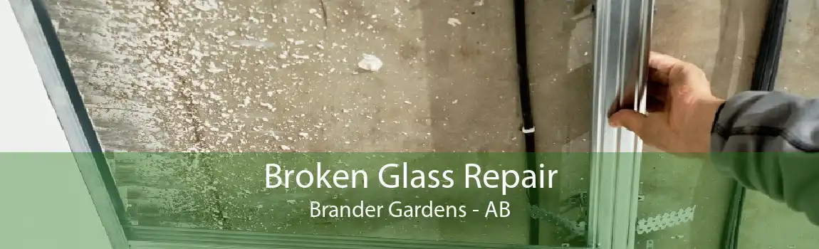 Broken Glass Repair Brander Gardens - AB