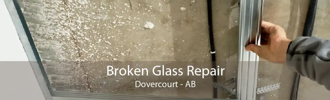 Broken Glass Repair Dovercourt - AB