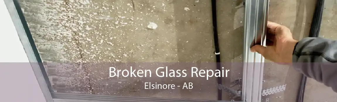 Broken Glass Repair Elsinore - AB