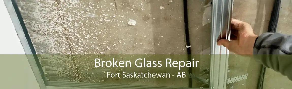 Broken Glass Repair Fort Saskatchewan - AB