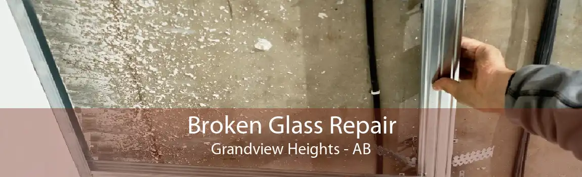 Broken Glass Repair Grandview Heights - AB