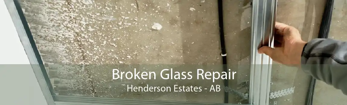 Broken Glass Repair Henderson Estates - AB