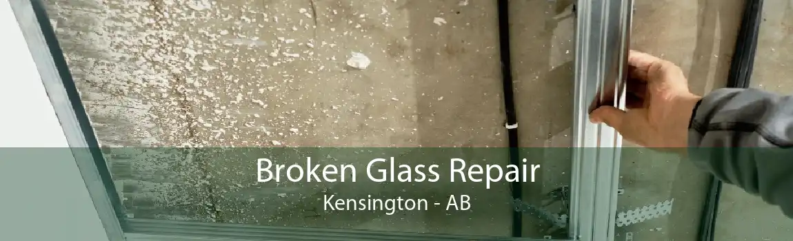 Broken Glass Repair Kensington - AB