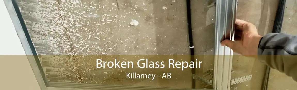 Broken Glass Repair Killarney - AB