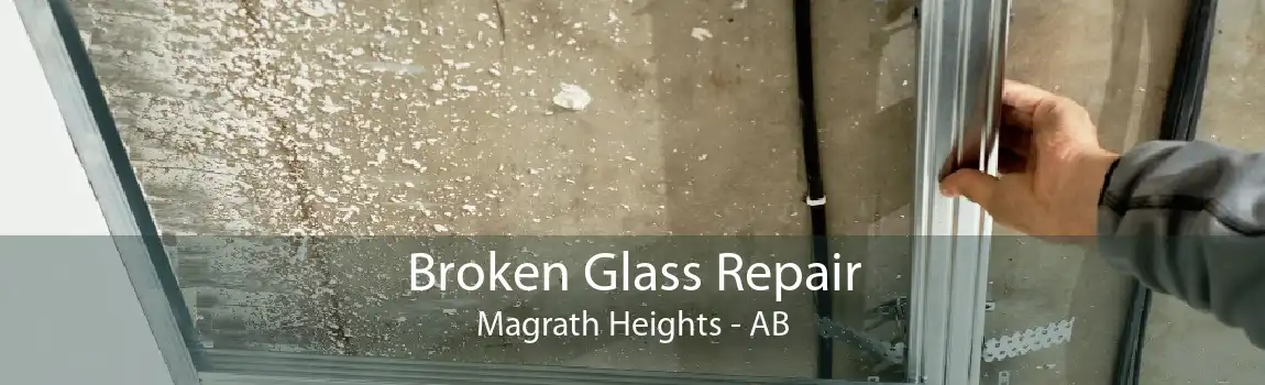 Broken Glass Repair Magrath Heights - AB