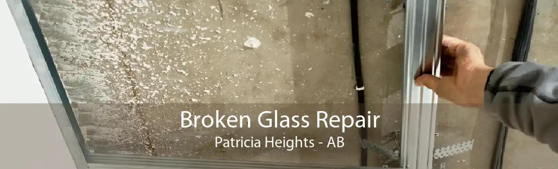 Broken Glass Repair Patricia Heights - AB