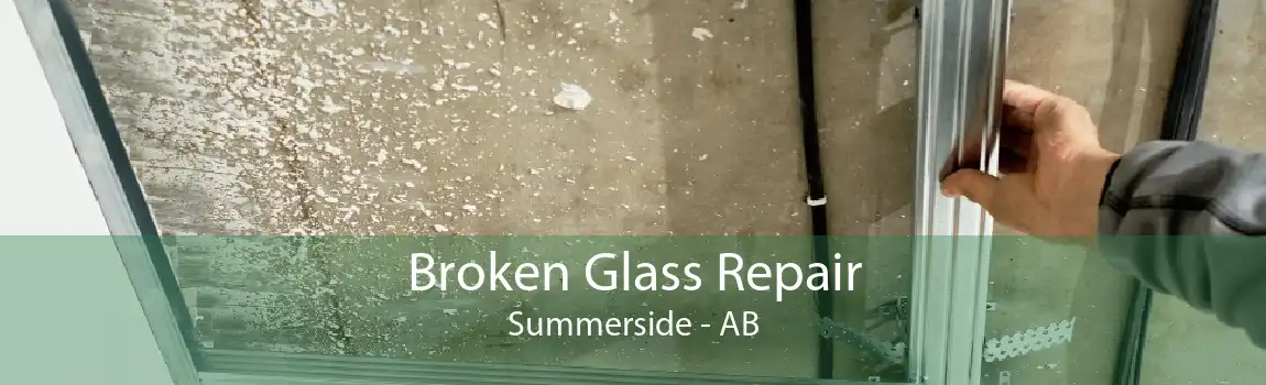 Broken Glass Repair Summerside - AB