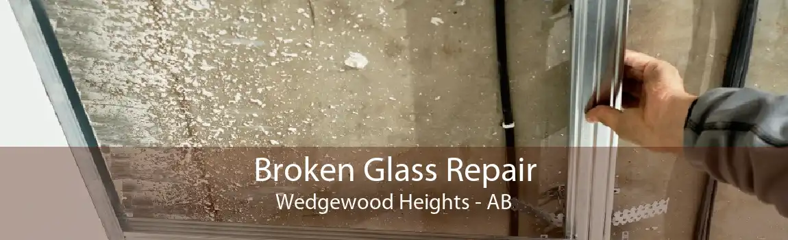 Broken Glass Repair Wedgewood Heights - AB