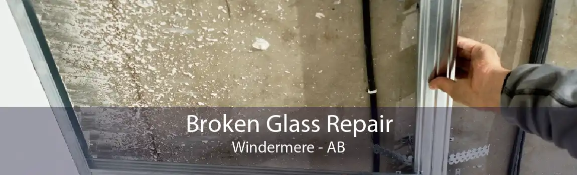 Broken Glass Repair Windermere - AB