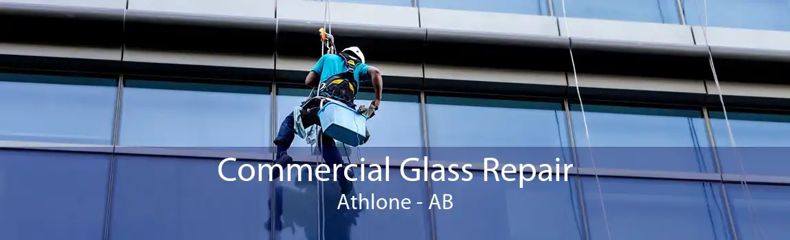 Commercial Glass Repair Athlone - AB