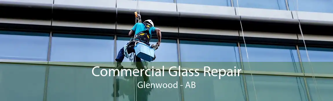 Commercial Glass Repair Glenwood - AB