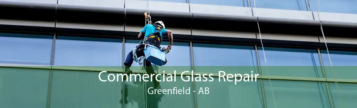 Commercial Glass Repair Greenfield - AB