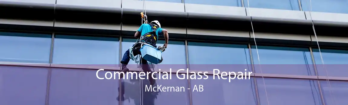 Commercial Glass Repair McKernan - AB