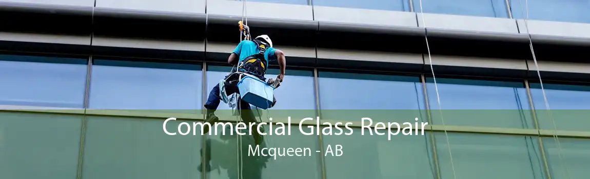 Commercial Glass Repair Mcqueen - AB