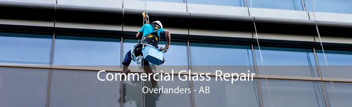 Commercial Glass Repair Overlanders - AB