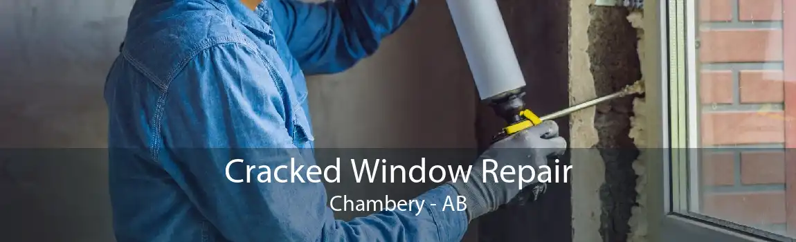 Cracked Window Repair Chambery - AB