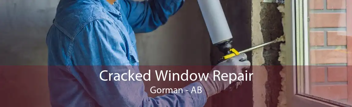 Cracked Window Repair Gorman - AB