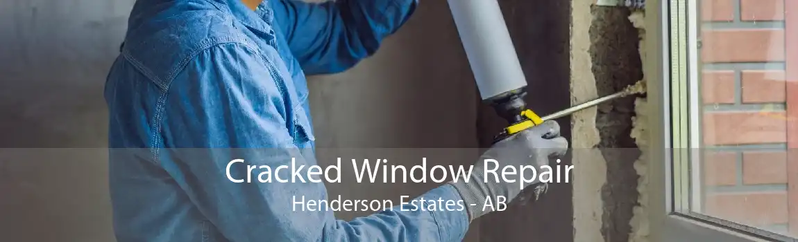 Cracked Window Repair Henderson Estates - AB