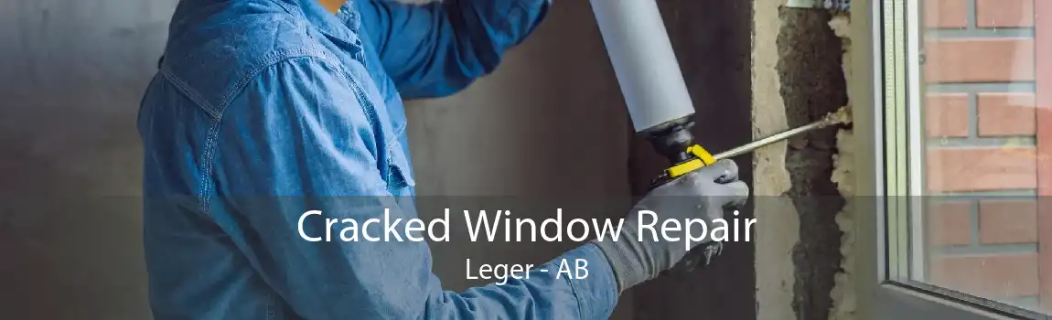 Cracked Window Repair Leger - AB