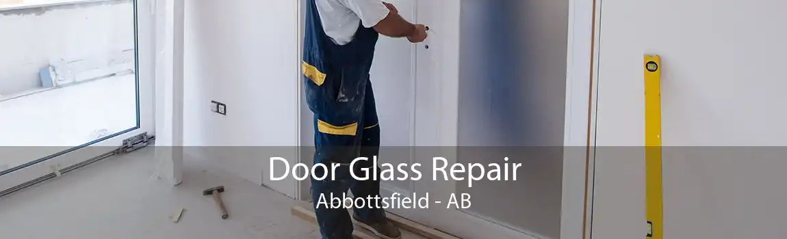 Door Glass Repair Abbottsfield - AB