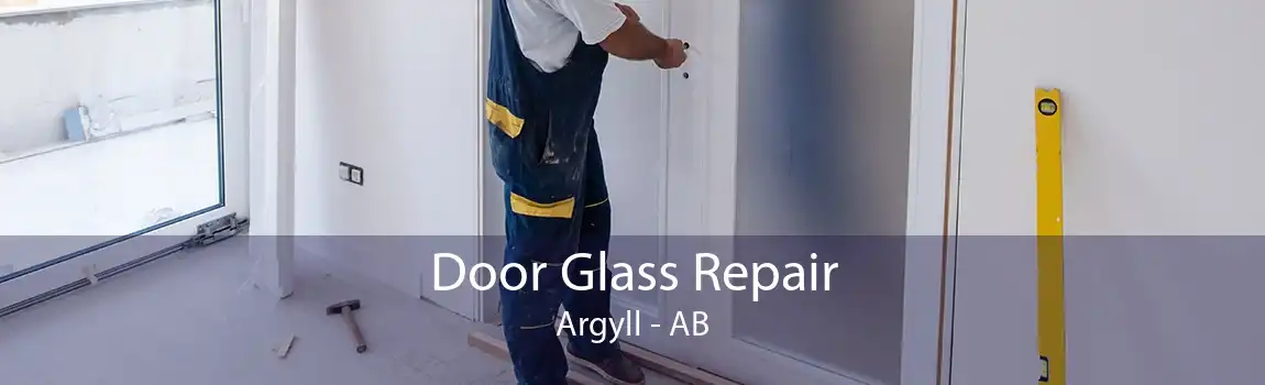 Door Glass Repair Argyll - AB