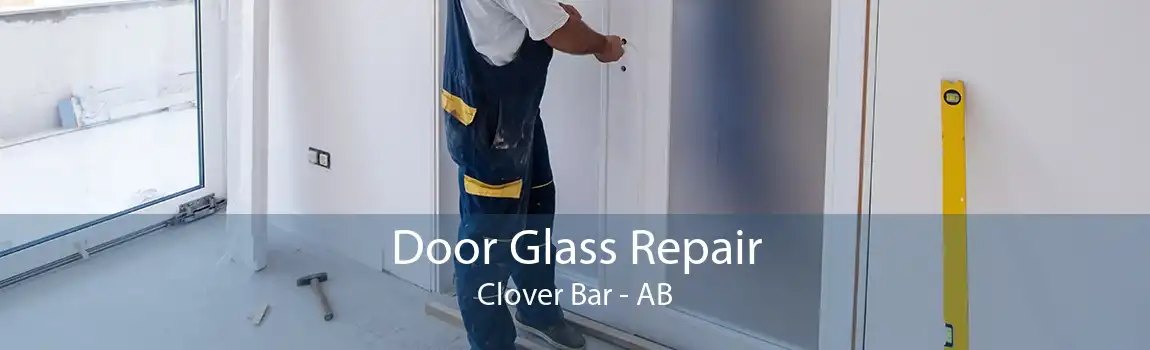 Door Glass Repair Clover Bar - AB