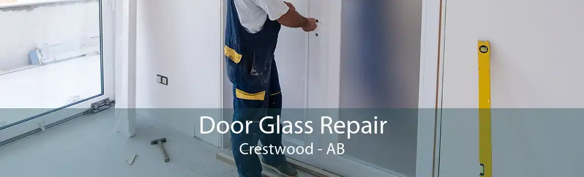 Door Glass Repair Crestwood - AB