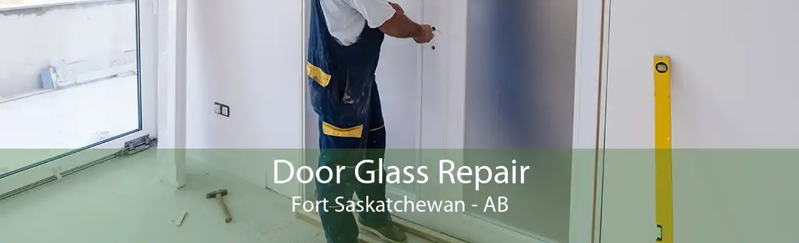 Door Glass Repair Fort Saskatchewan - AB