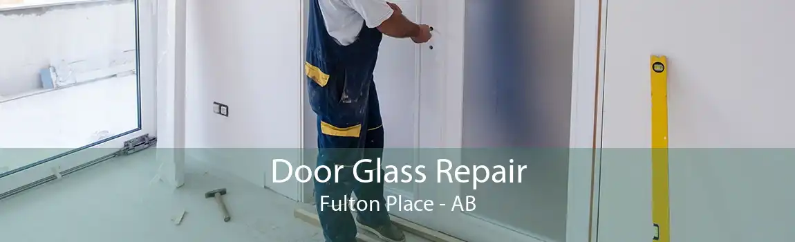 Door Glass Repair Fulton Place - AB