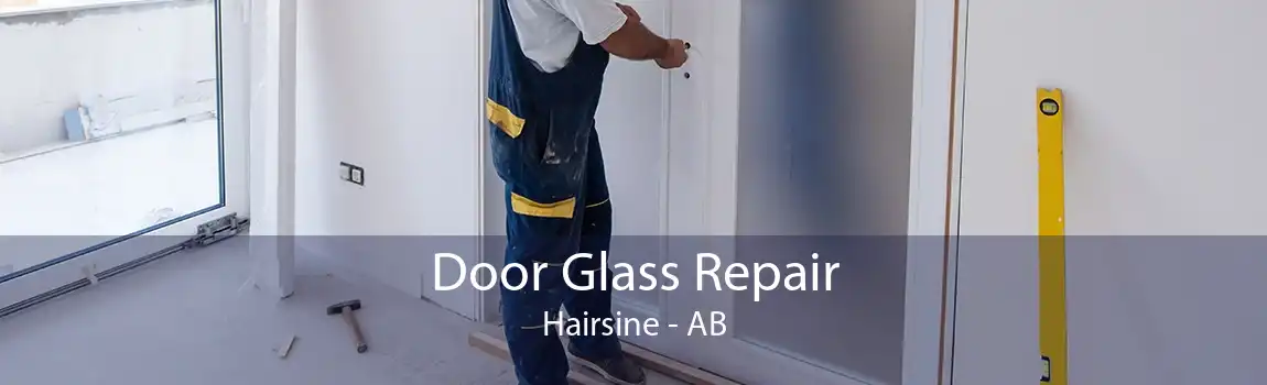 Door Glass Repair Hairsine - AB