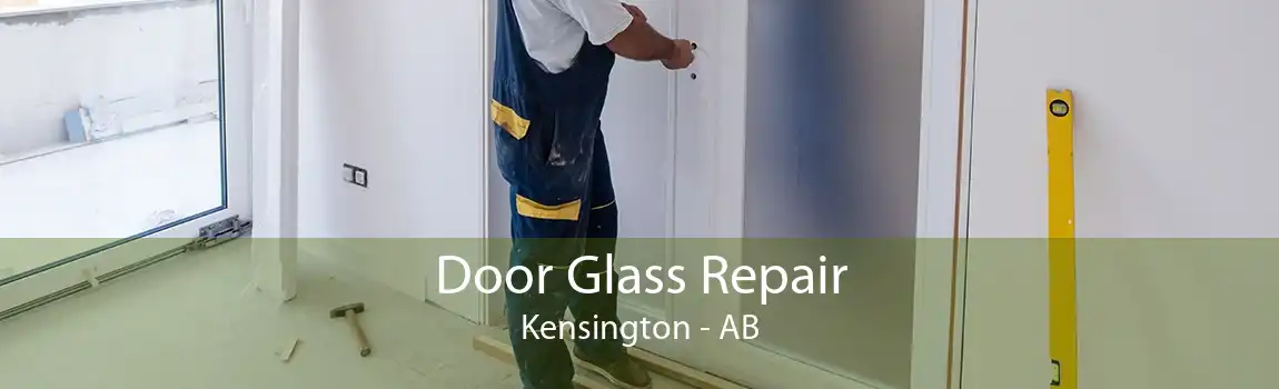 Door Glass Repair Kensington - AB