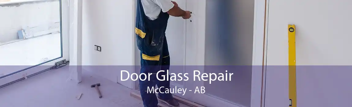 Door Glass Repair McCauley - AB