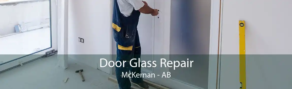 Door Glass Repair McKernan - AB