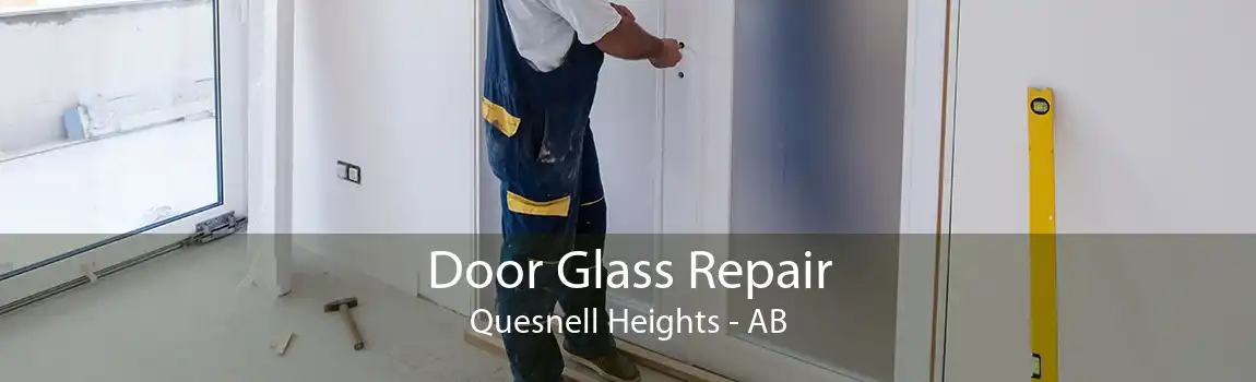 Door Glass Repair Quesnell Heights - AB