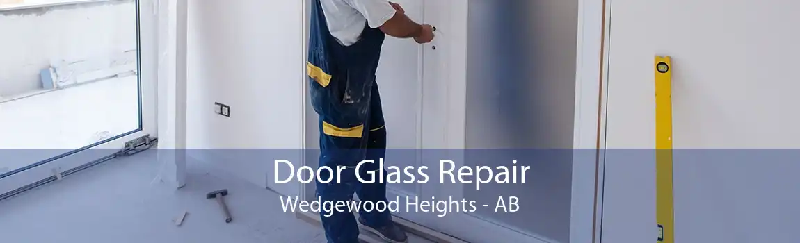 Door Glass Repair Wedgewood Heights - AB