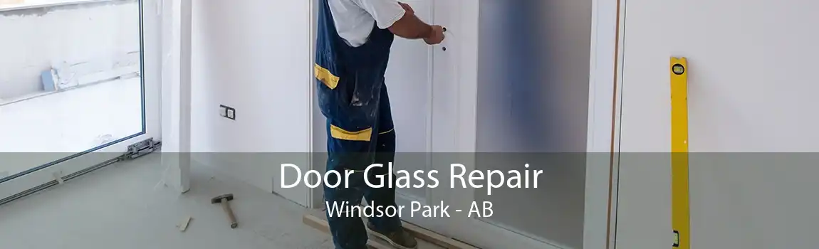 Door Glass Repair Windsor Park - AB