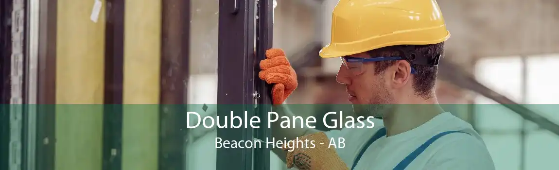 Double Pane Glass Beacon Heights - AB