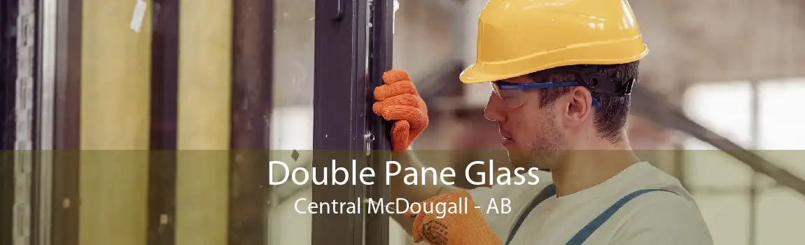 Double Pane Glass Central McDougall - AB