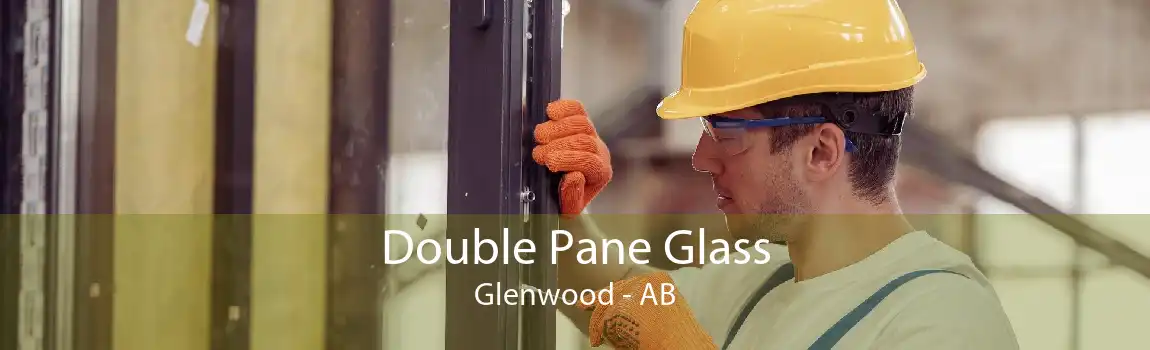 Double Pane Glass Glenwood - AB