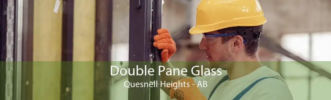 Double Pane Glass Quesnell Heights - AB