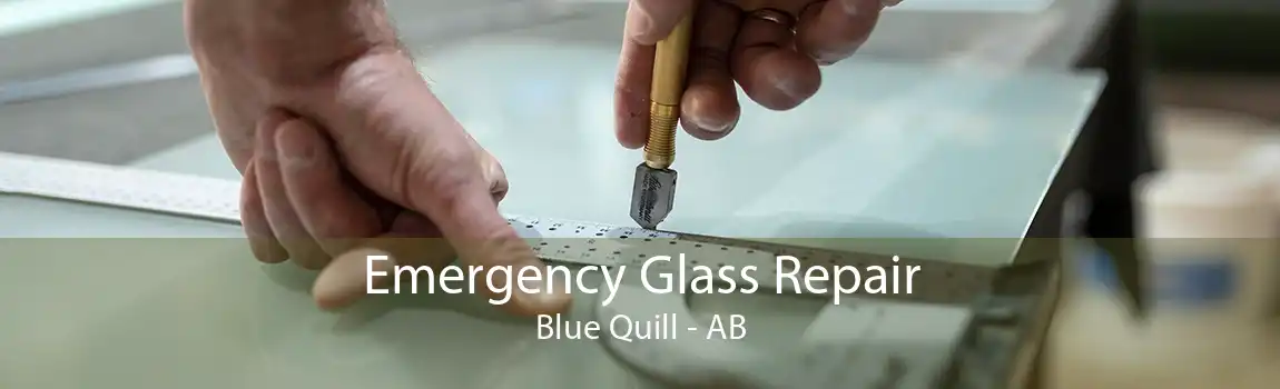 Emergency Glass Repair Blue Quill - AB