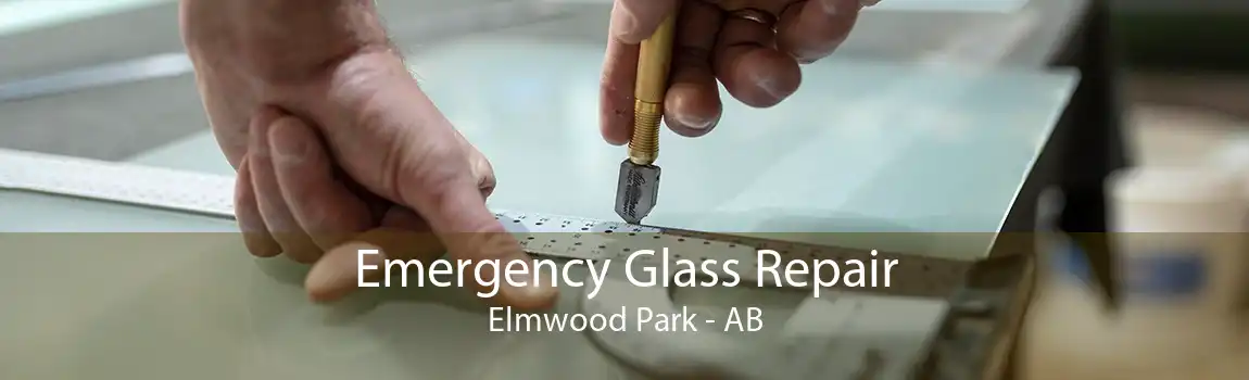 Emergency Glass Repair Elmwood Park - AB