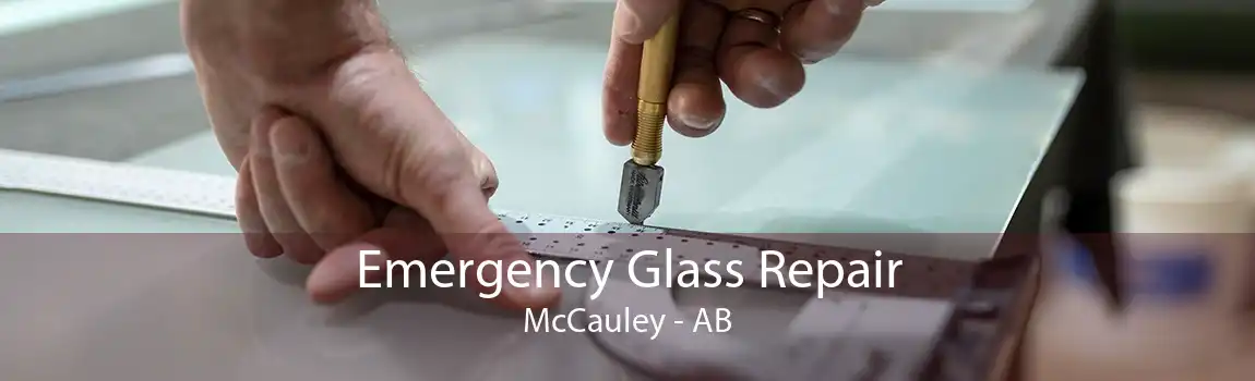 Emergency Glass Repair McCauley - AB