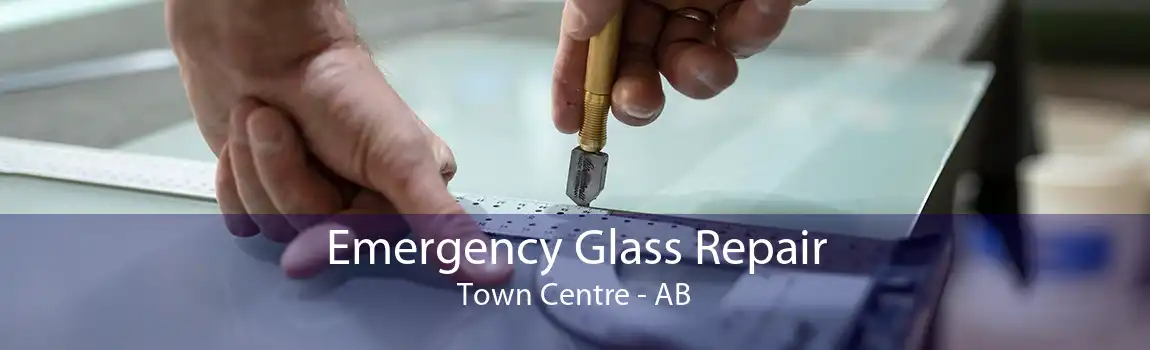 Emergency Glass Repair Town Centre - AB