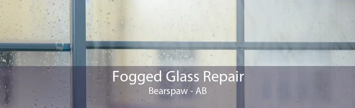 Fogged Glass Repair Bearspaw - AB