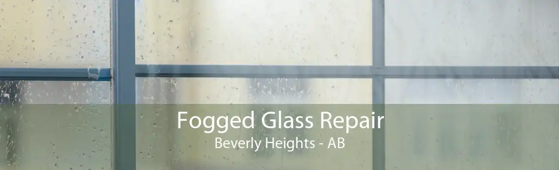 Fogged Glass Repair Beverly Heights - AB